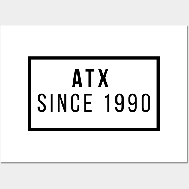 ATX since 1990 Wall Art by willpate